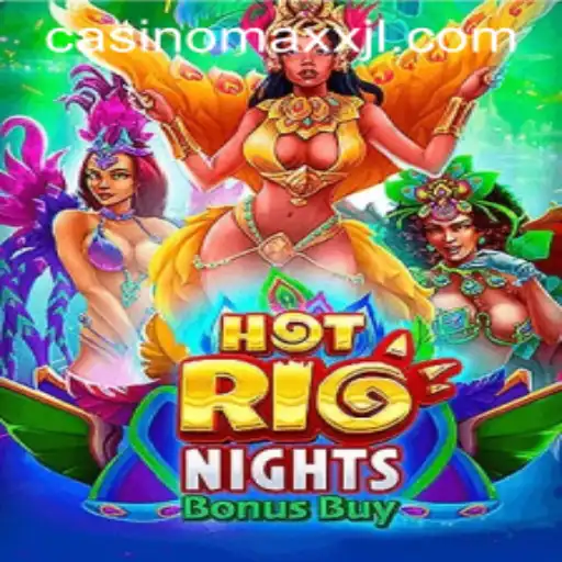 Discover HotRioNightsBonusBuy at Casino Maxx