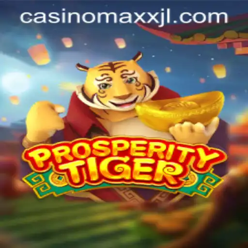 Explore the Exhilarating World of ProsperityTiger at Casino Maxx